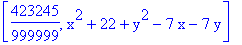 [423245/999999, x^2+22+y^2-7*x-7*y]